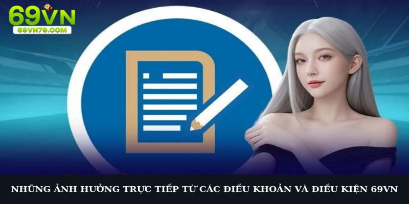 Điều khoản và điều kiện ảnh hưởng trực tiếp đến quyền lợi hội viên